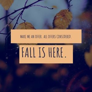 Fall is here. Make me an offer.